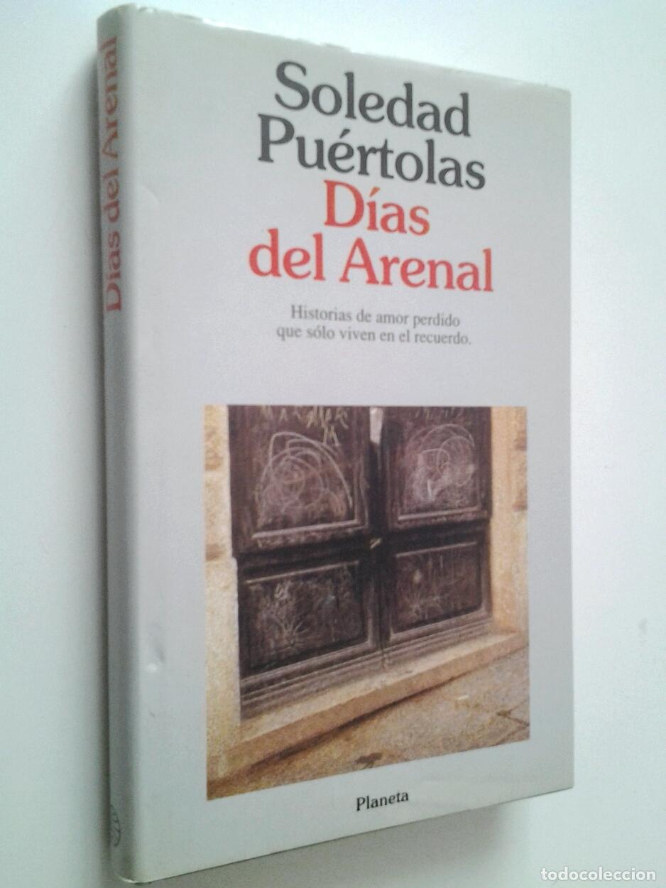 Libros: Soledad Pu&eacute;rtolas - D&iacute;as del Arenal (Primera edici&oacute;n) - Foto 1