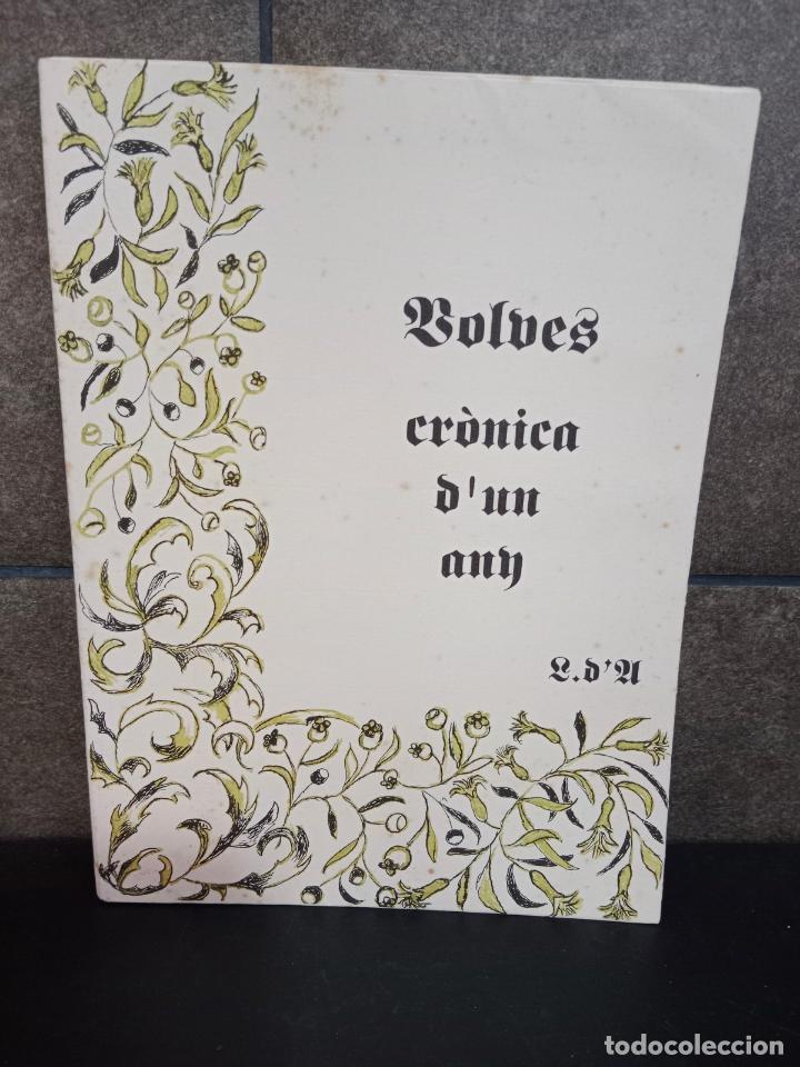 Libros: VOLVES. CRONICAS D UN ANY. EDICIO LIMITADA A 777 EXEMPLARS. L. d&acute;ANDRAITX. CATALAN. - Foto 1