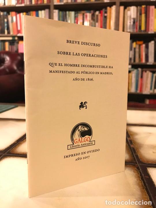 Libri di seconda mano: Breve discurso sobre las operaciones que el hombre incombustible ha manifestado al p&uacute;blico en Madrid