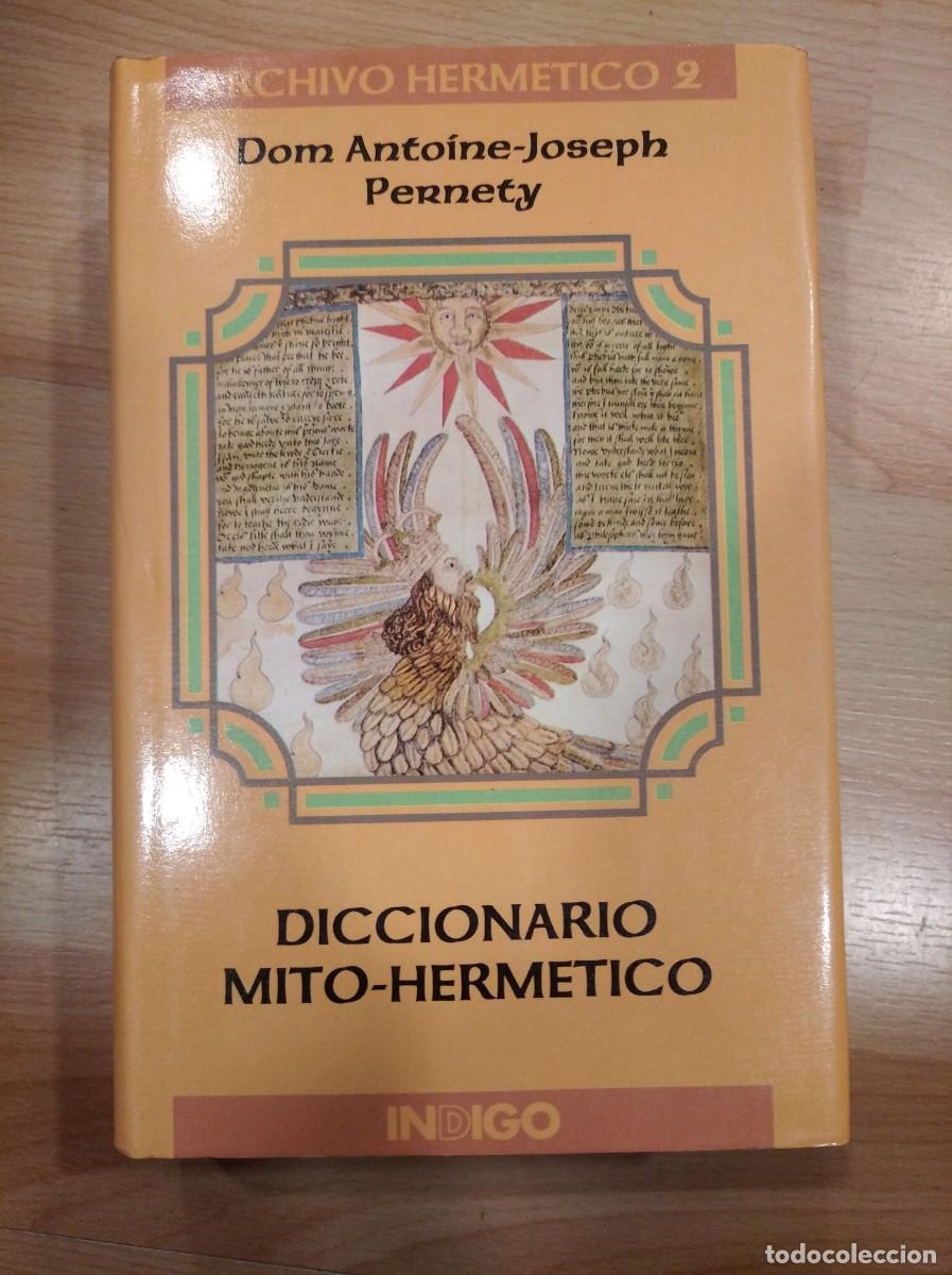 Libros: 'Diccionario mito-herm&eacute;tico'. Dom Anto&iacute;ne-Joseph Pernety. Archivo herm&eacute;tico.