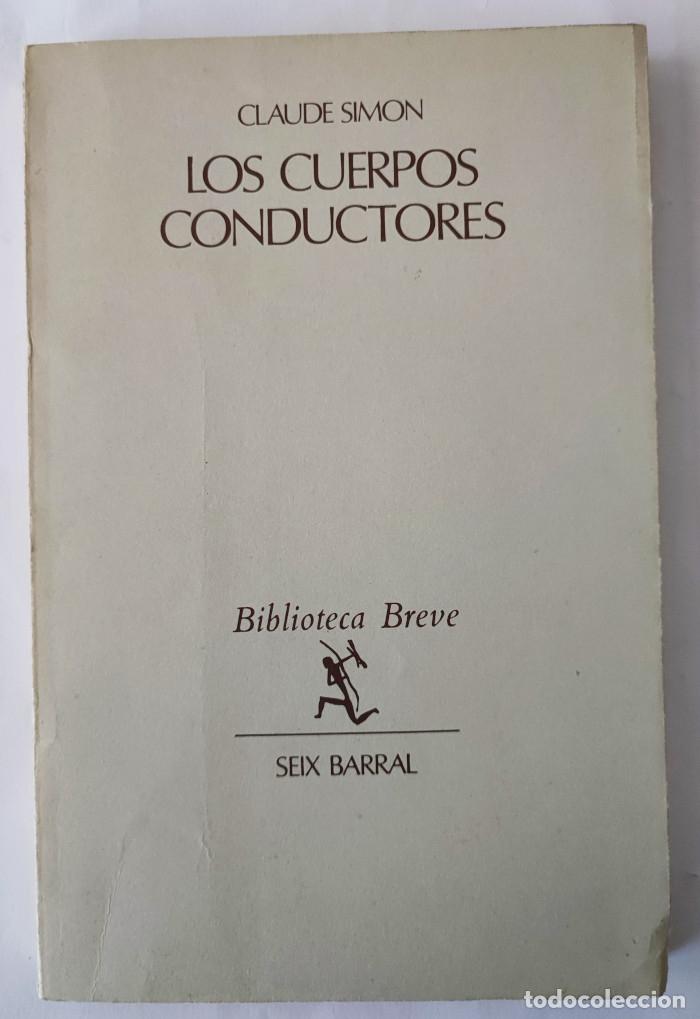 Libros: LOS CUERPOS CONDUCTORES - Claude Simon - Foto 1