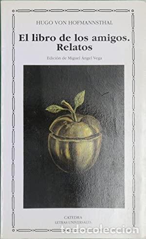 Libros: EL LIBRO DE LOS AMIGOS. RELATOS - Hugo von Hofmannsthal - Foto 1