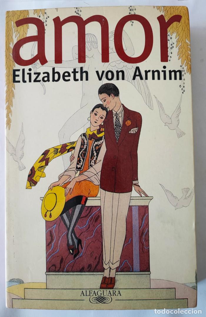 Libros: AMOR - Elizabeth Von Arnim - Foto 1