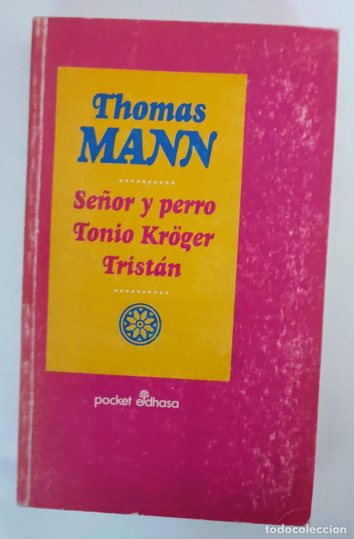 Libros: SE&Ntilde;OR Y PERRO. TONIO KR&Ouml;GER. TRIST&Aacute;N - Thomas Mann - Foto 1