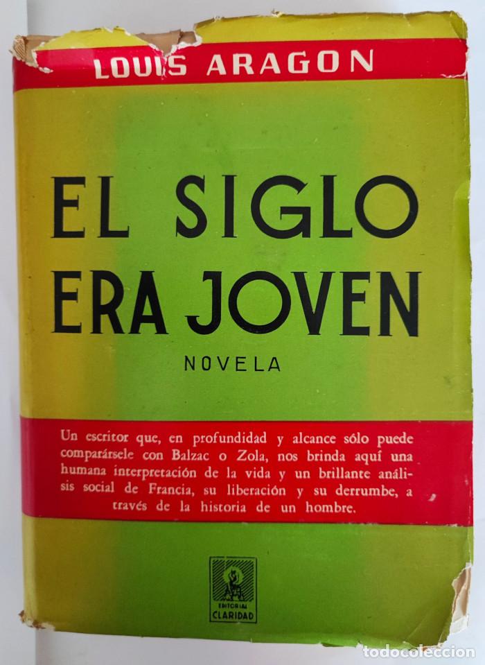 Libros: EL SIGLO ERA J&Oacute;VEN - Louis Aragon - Foto 1