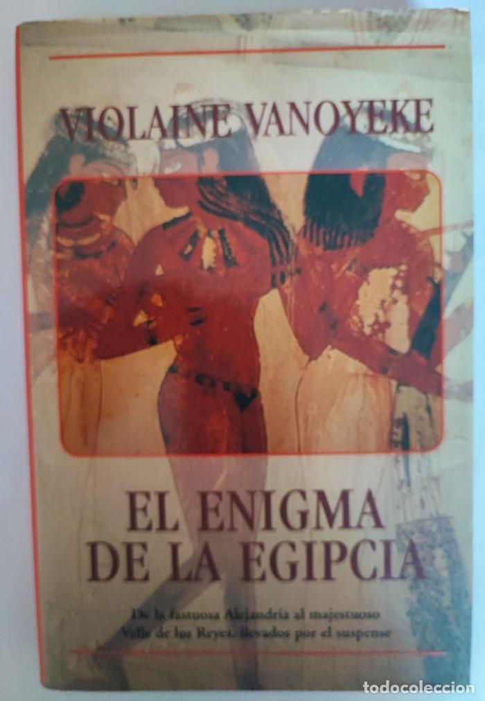 Libros: EL ENIGMA DE LA EGIPCIA - Violaine Vanoyeke - Foto 1