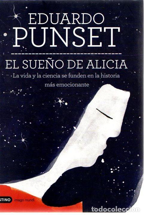 Libros: EL SUE&Ntilde;O DE ALICIA - Eduardo Punset - Foto 1