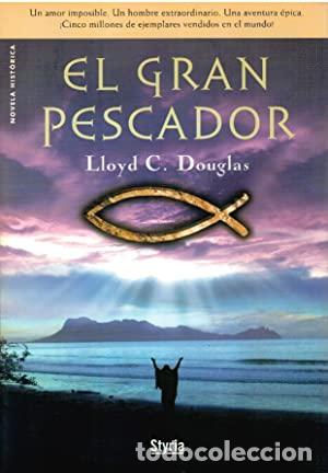 Libros: EL GRAN PESCADOR - Lloyd C. Douglas - Foto 1