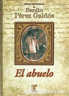 Libros: EL ABUELO - Benito P&eacute;rez Gald&oacute;s - Foto 1