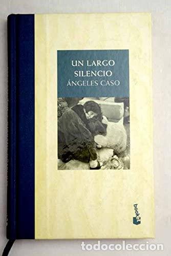 Libros: UN LARGO SILENCIO - Angeles Caso - Foto 1