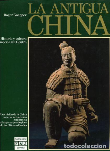 Libros: LA ANTIGUA CHINA - Roger Goepper; Helmut Brinker - Foto 1