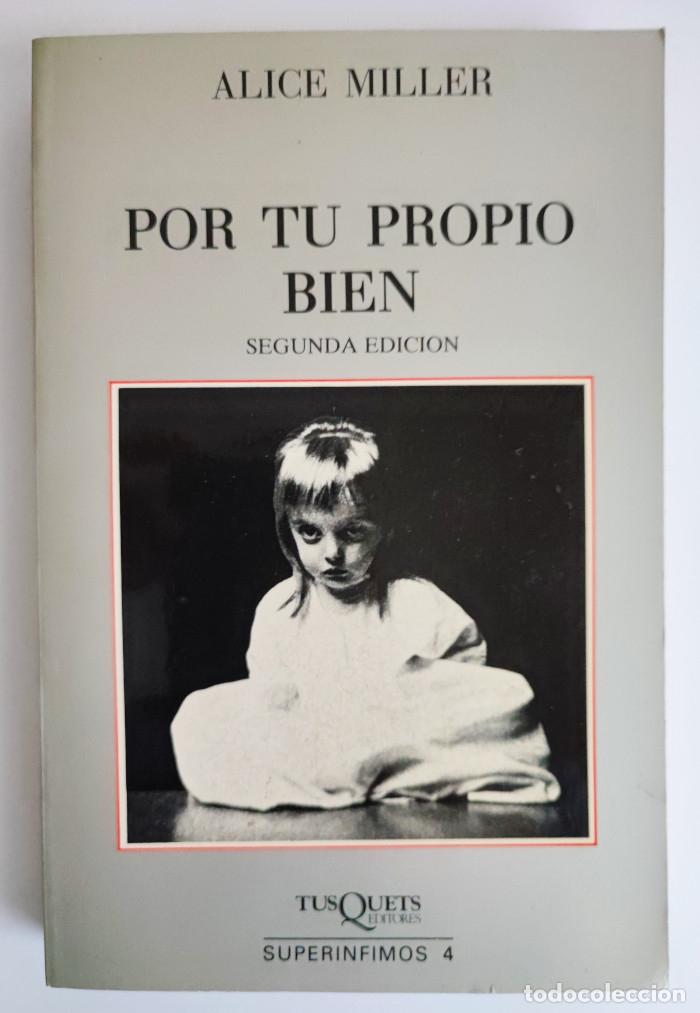 Libros: POR TU PROPIO BIEN - Alice Miller - Foto 1
