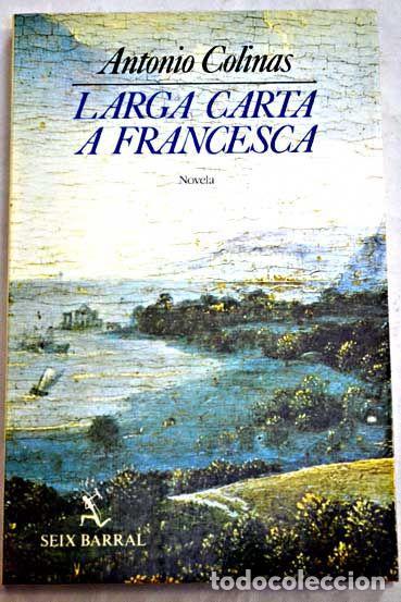Libros: LARGA CARTA A FRANCESCA - Antonio Colinas - Foto 1