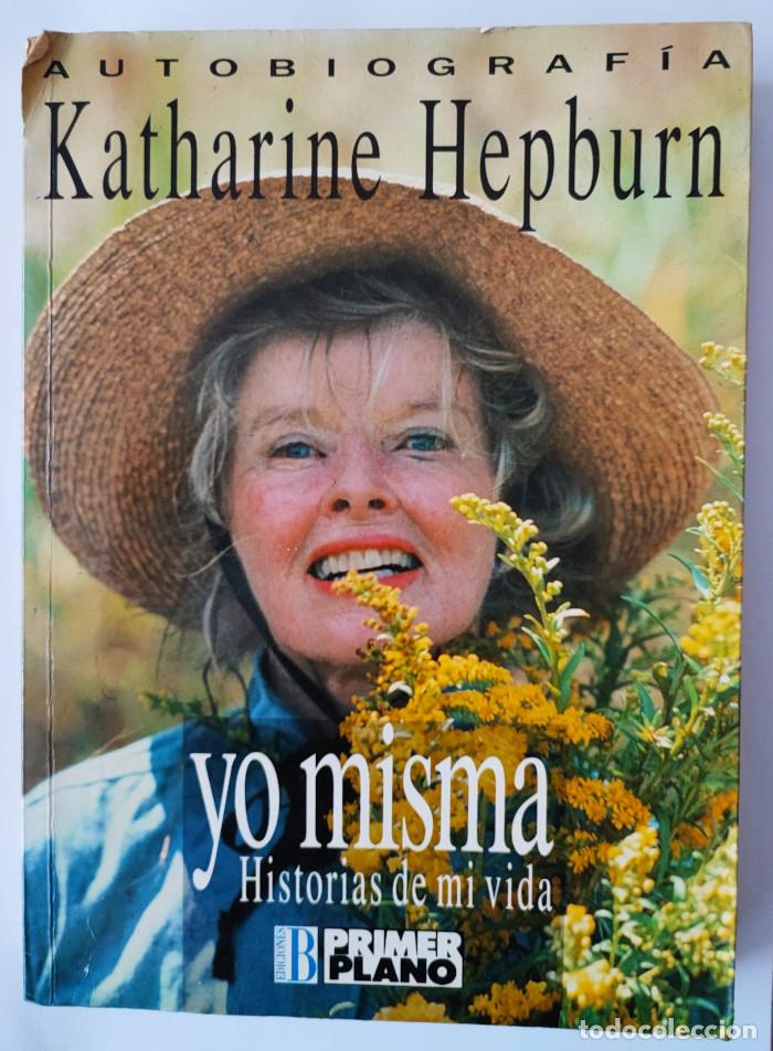 Libros: YO MISMA. KATHARINE HEPBURN - Katharine Hepburn - Foto 1