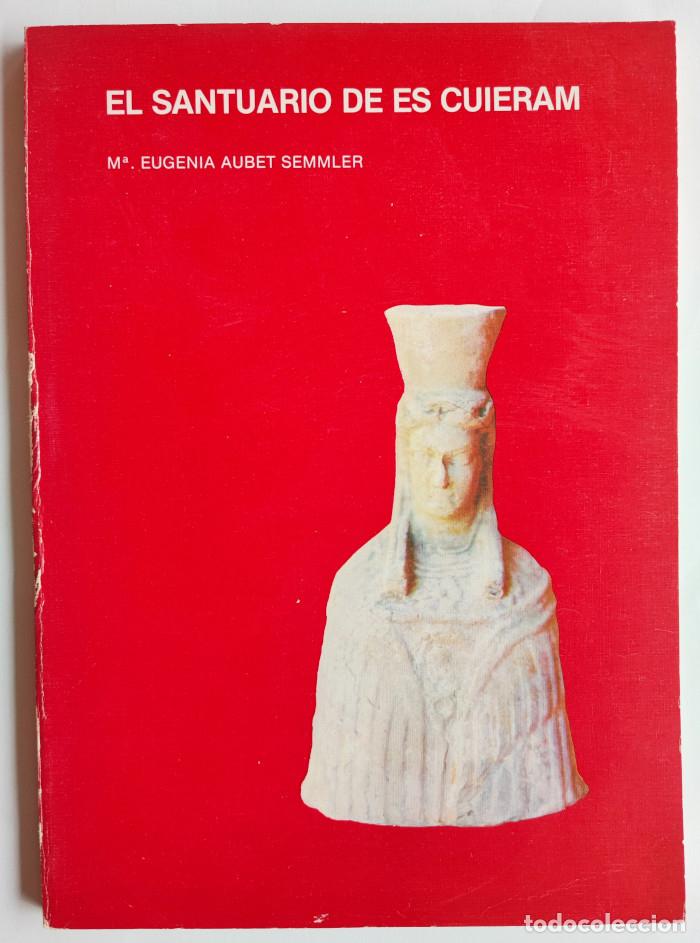 Libri di seconda mano: EL SANTUARIO DE ES CUIRAM - M&ordf; Eugenia Aubet Semmler