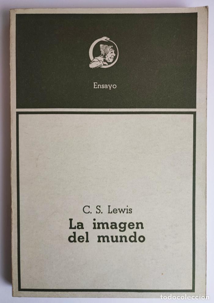 Libros: LA IMAGEN DEL MUNDO - C.S. Lewis - Foto 1