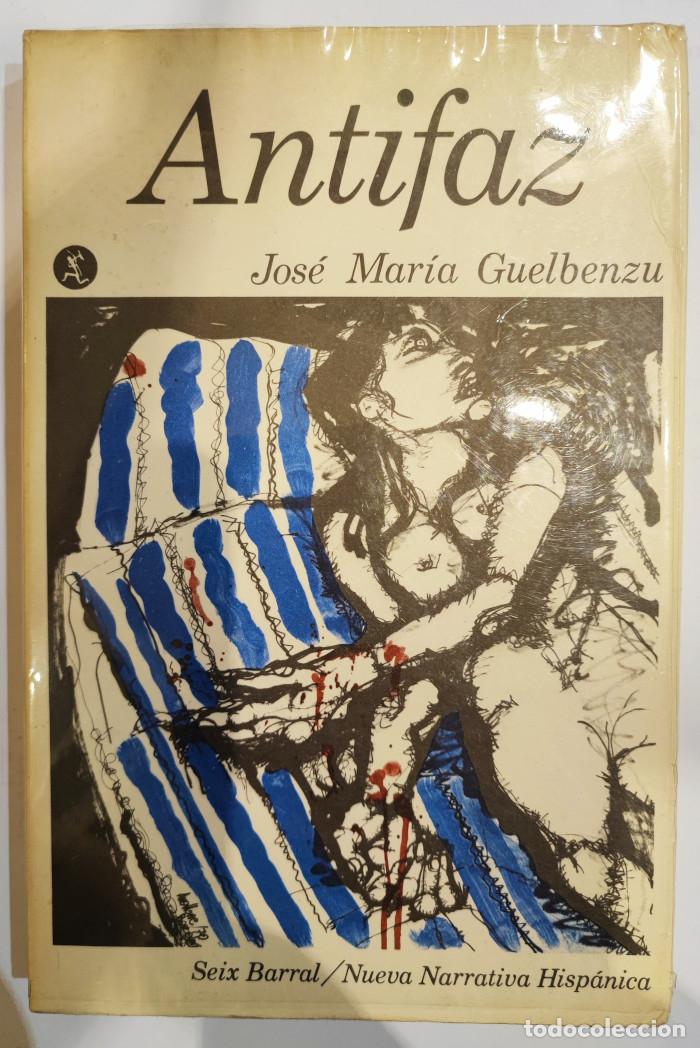 Libros: ANTIFAZ - Jos&eacute; Mar&iacute;a Guelbenzu - Foto 1