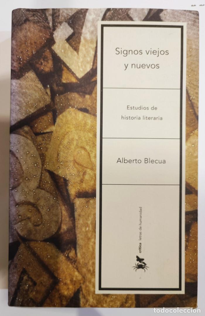 Libros: SIGNOS VIEJOS Y NUEVOS: ESTUDIOS DE HISTORIA LITERARIA - Alberto Blecua; Xavier Tubau