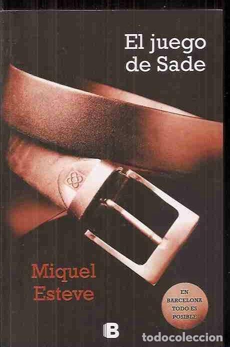 Libros: JUEGO DE SADE - EL - ESTEVE, MIQUEL - Foto 1
