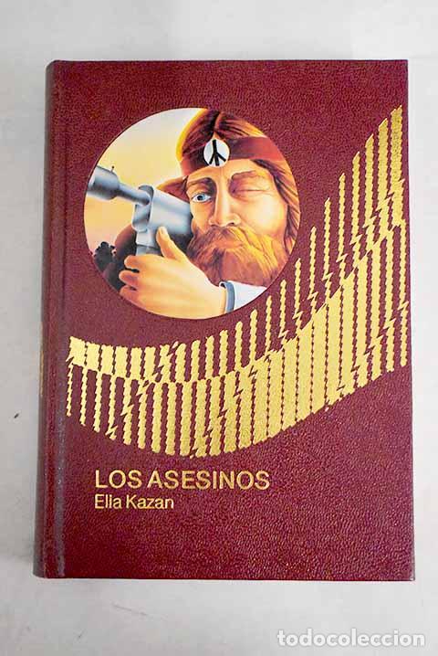 Libros: Los asesinos.- Kazan, Elia - Foto 1