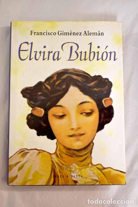 Libros: Elvira Bubi&oacute;n: Gim&eacute;nez Alem&aacute;n, Francisco.- Gim&eacute;nez Alem&aacute;n, Francisco - Foto 1