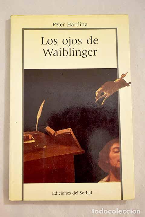 Libros: Los ojos del Waiblinger.- Hartling, Peter - Foto 1