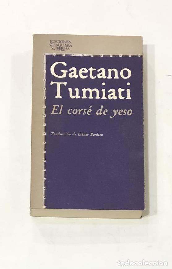 Libros: TUMIATI, Gaetano. - El cors&eacute; de yeso. - Foto 1