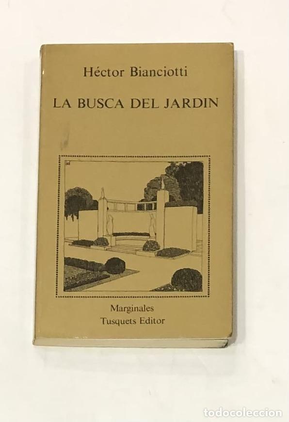Libros: BIANCIOTTI, Hector. - En busca del jard&iacute;n. - Foto 1