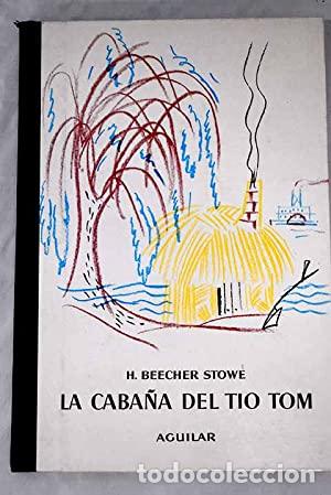 Libros: LA CABA&Ntilde;A DEL T&Iacute;O TOM - Stowe,Harriet Beecher - Foto 1