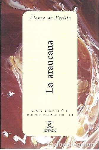 Libros: COLECCION CENTENARIO II LA ARAUCANA ALONSO DE ERCILLA ESPASA - Foto 1