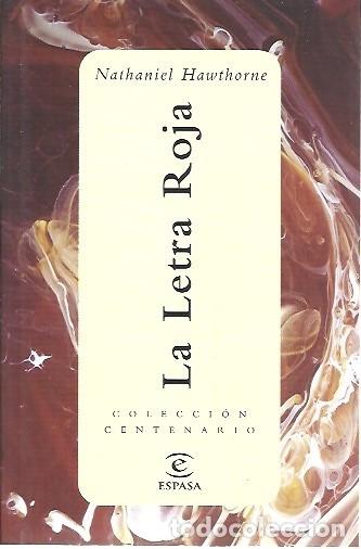 Libros: COLECCION CENTENARIO II LA LETRA ROJA NATHANIEL HAWTHORNE ESPASA - Foto 1