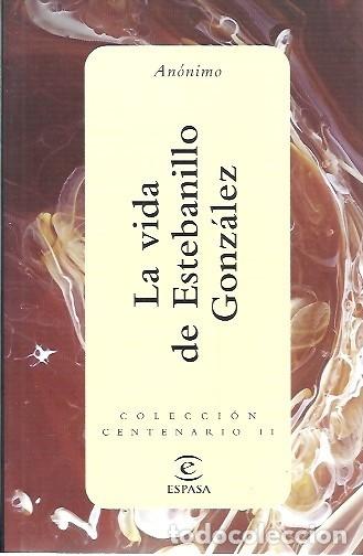 Libros: COLECCION CENTENARIO II LA VIDA DE ESTEBANILLO GONZALEZ ANONIMO ESPASA - Foto 1