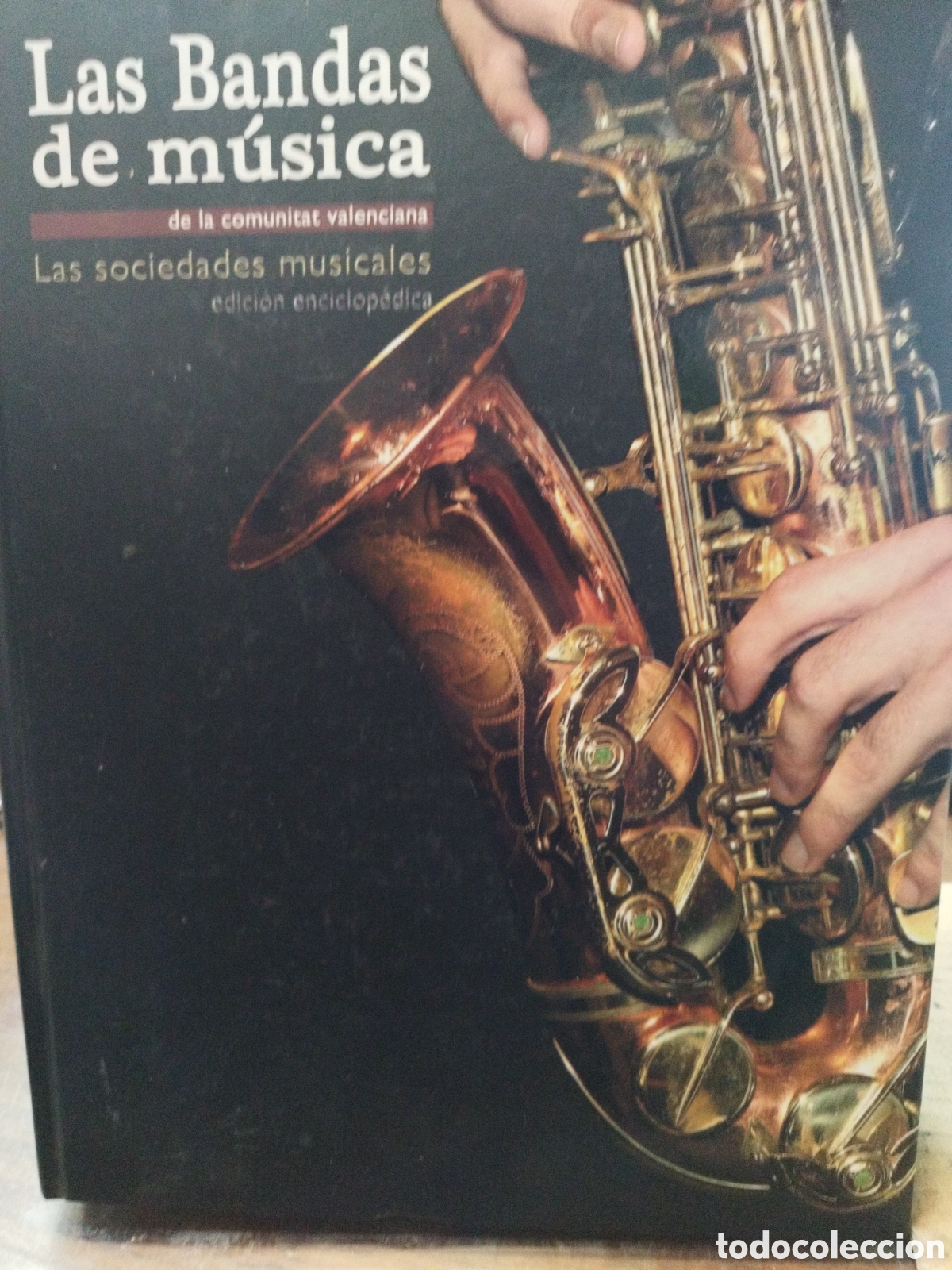 books: LAS BANDAS DE MUSICA DE LA COMUNITAT VALENCIANA. Las sociedades musicales.Edici&oacute;n Enciclop&eacute;dica