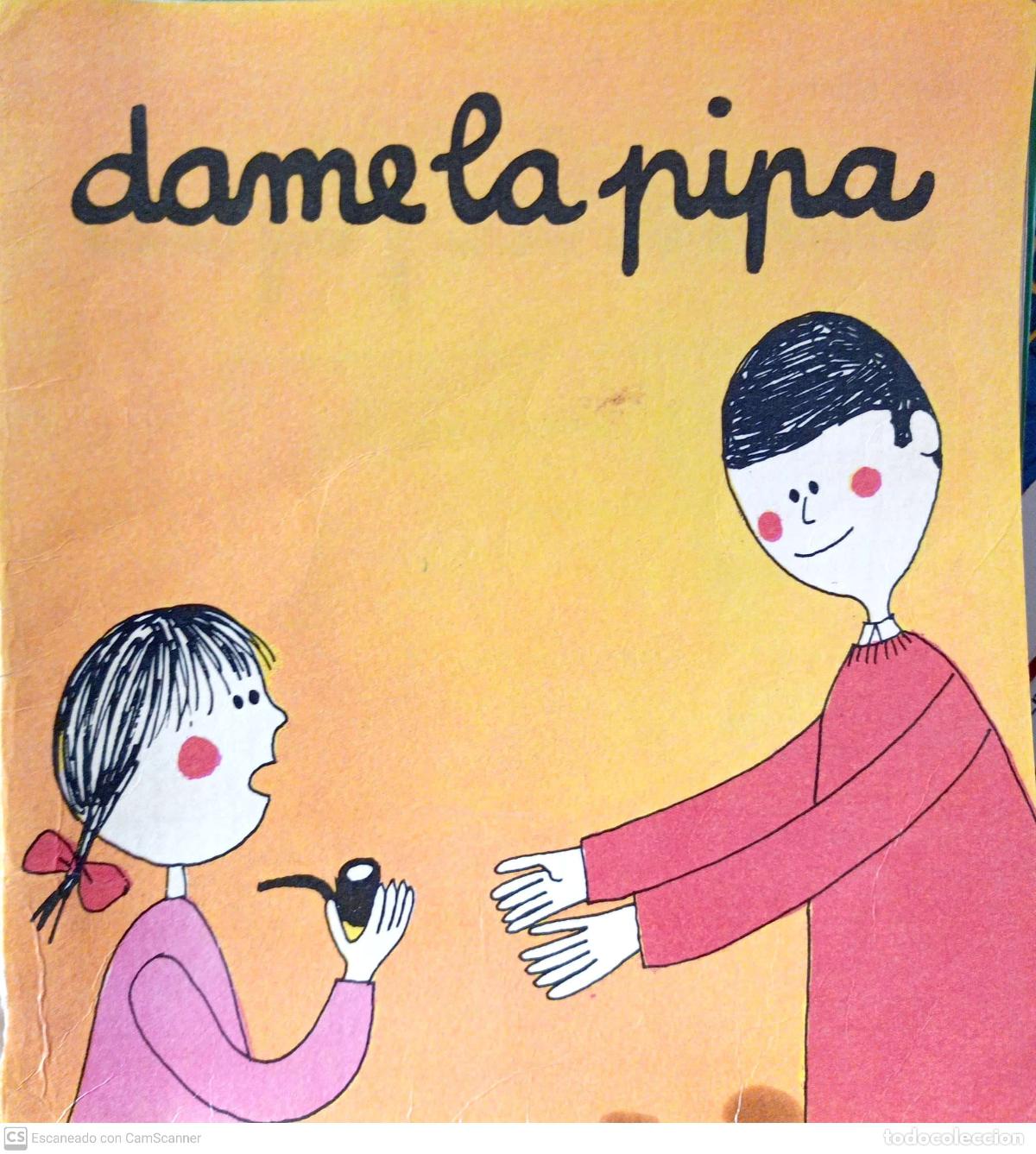 Libros: Dame la pipa - Liss&oacute;n, Asunci&oacute;n (Gui&oacute;n, textos y notas) - Foto 1