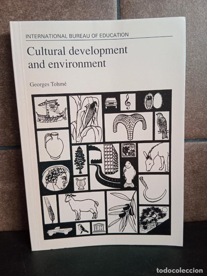 Libros: Cultural Development and Environment. Georges Tohm&eacute;. Ingl&eacute;s. - Foto 1