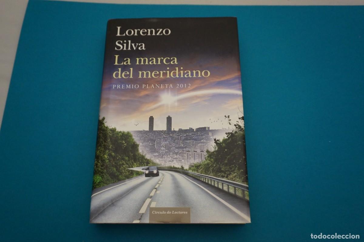 Libros: AR6C/ LA MARCA DEL MERIDIANO - LORENZO SILVA / CIRCULO DE LECTORES - Foto 1