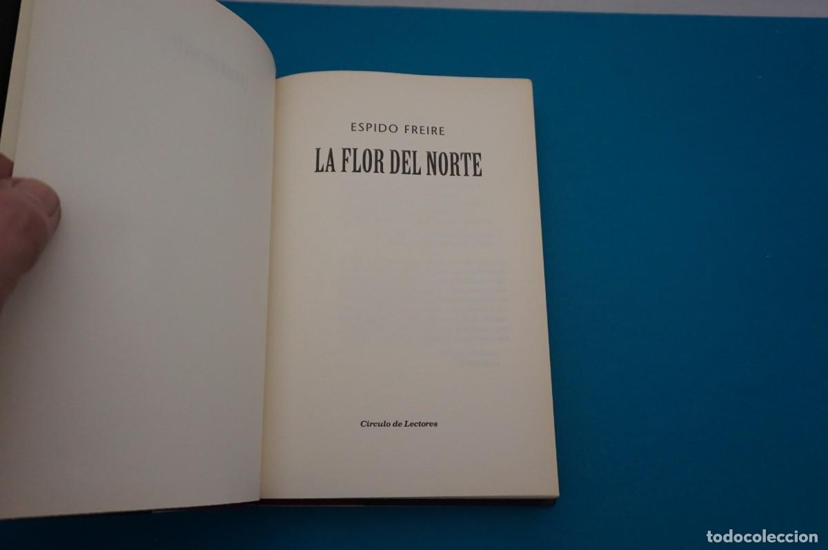 Libros: AR6C/ LA FLOR DEL NORTE - ESPIDO FREIRE / CIRCULO DE LECTORES - Foto 2