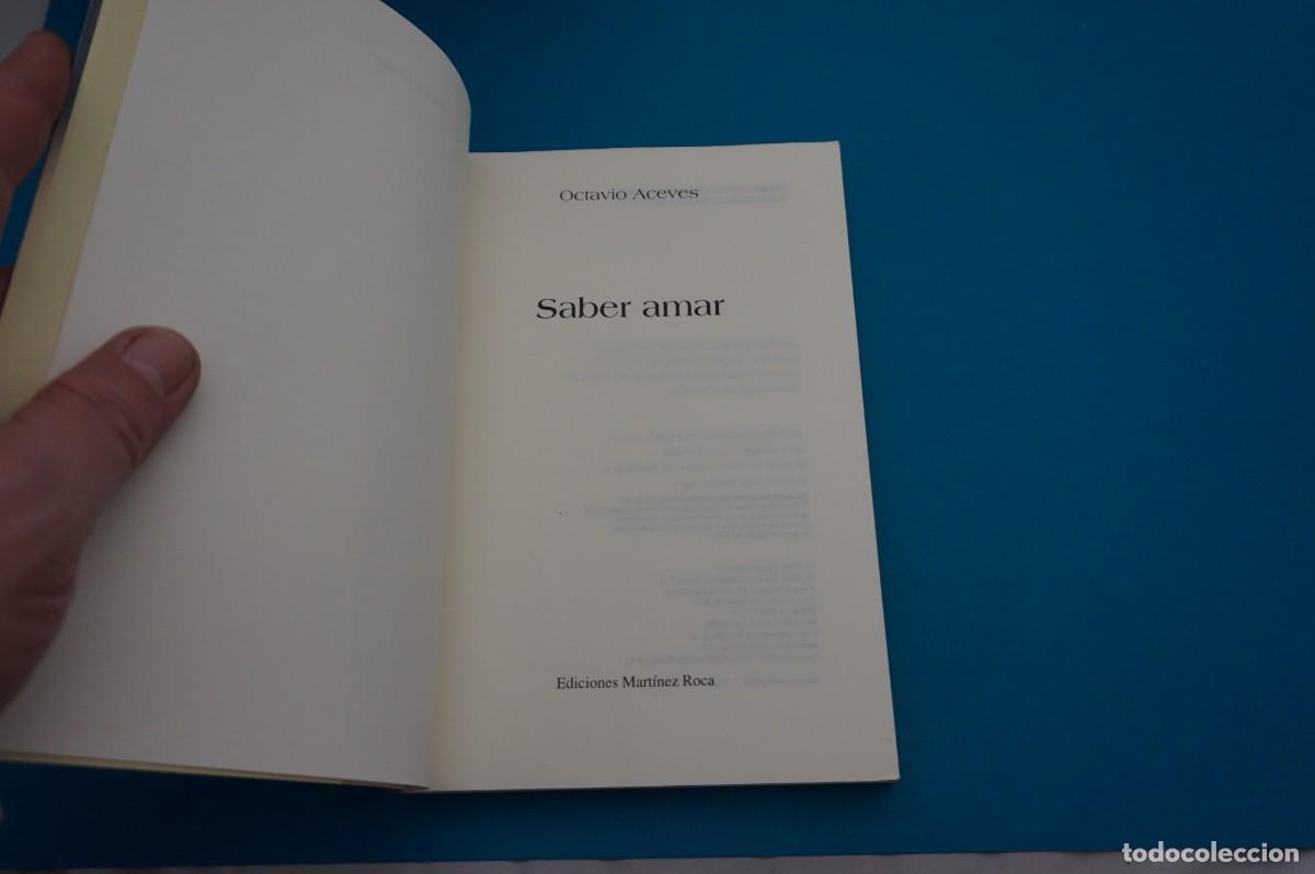Libros: AR7D/ SABER AMAR - OCTAVIO ACEVES / EDICIONES MARTINEZ ROCA - Foto 2