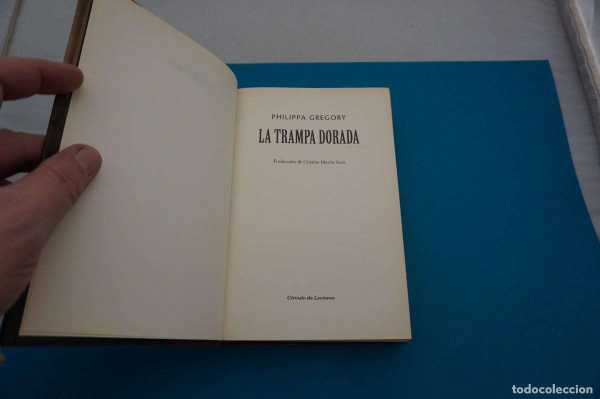 Libros: AR8C/ LA TRAMPA DORADA - PHILIPPA GREGORY / CIRCULO DE LECTORES - Foto 2