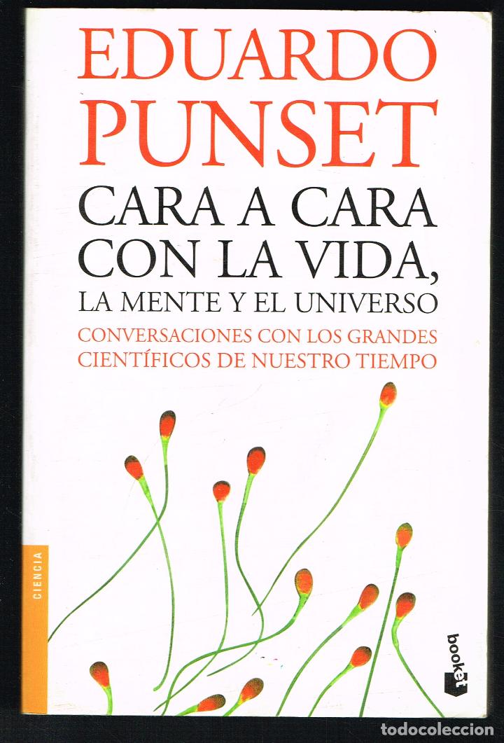 Libros: CARA A CARA CON LA VIDA, LA MENTE Y EL UNIVERSO - EDUARDO PUNSET - 2006 - Foto 1