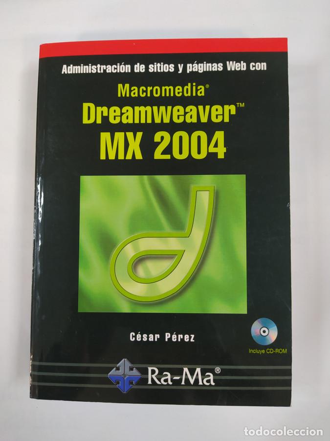 Libros: Dreamweaver MX 2004. - C&eacute;sar P&eacute;rez. TDK756 - Foto 1