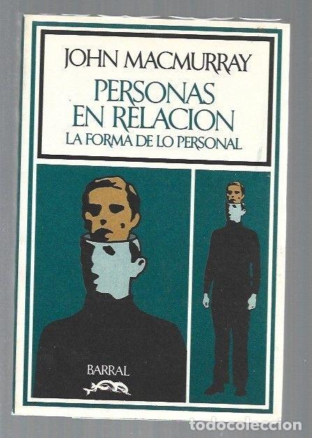 Libros: PERSONAS EN RELACION. LA FORMA DE LO PERSONAL - MACMURRAY, JOHN - Foto 1
