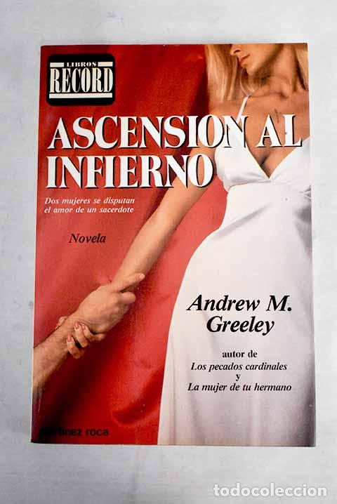 Libros: Ascensi&oacute;n al infierno.- Greeley, Andrew M. - Foto 1