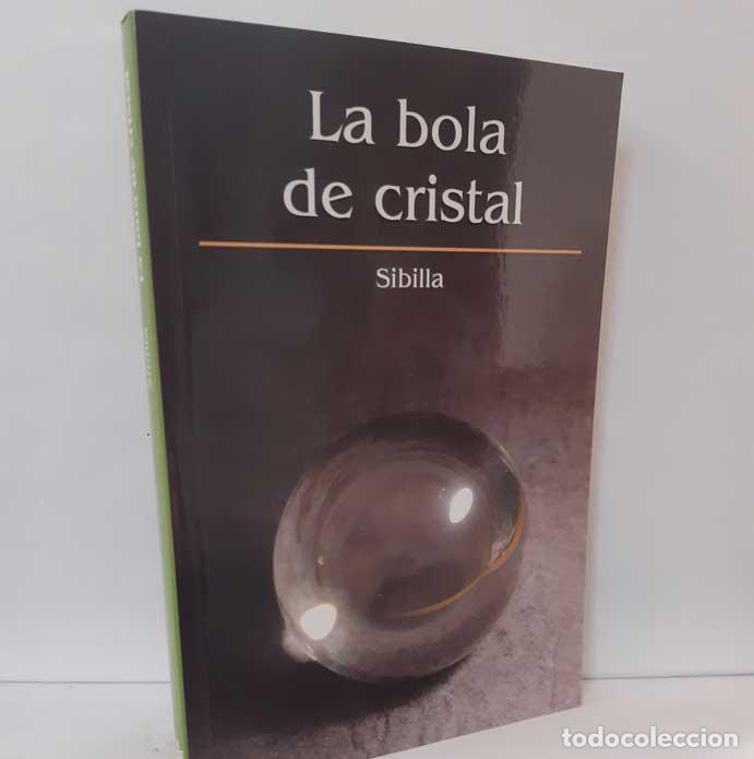 Libros: LA BOLA DE CRISTAL - SIBILLA - Foto 1