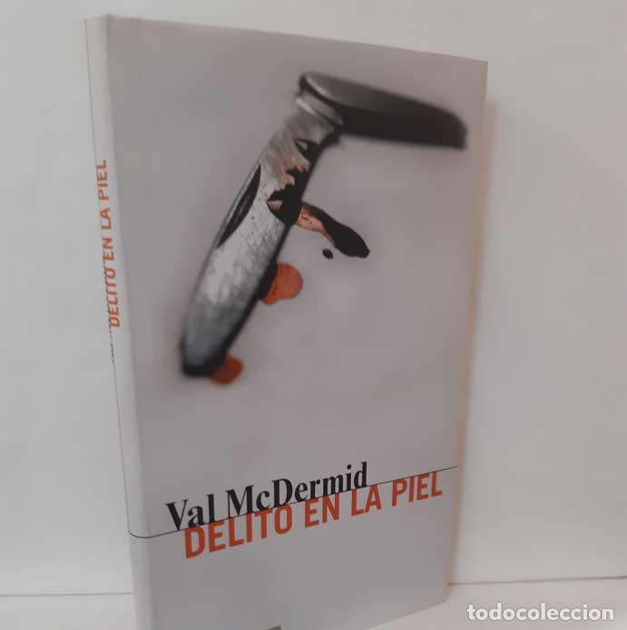 Libros: DELITO EN LA PIEL - MCDERMID, VAL - Foto 1