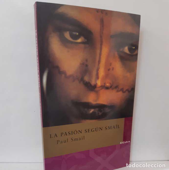 Libros: LA PASI&Oacute;N SEG&Uacute;N SMA&Iuml;L - SMA&Iuml;L, PAUL - Foto 1