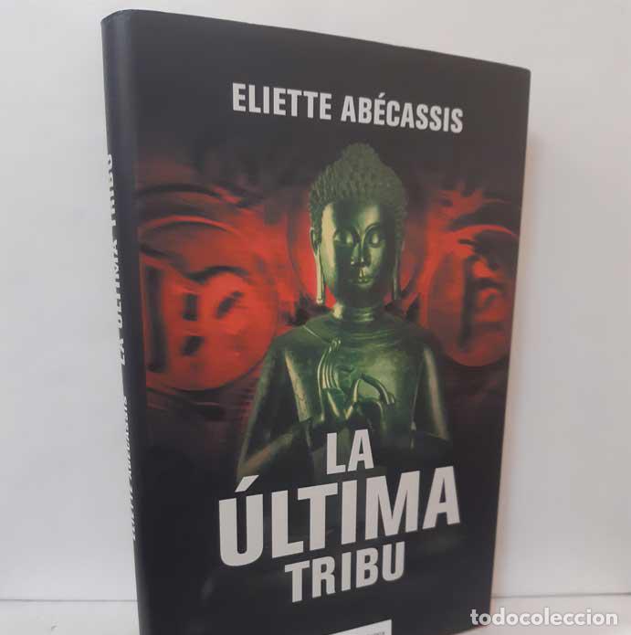 Libros: LA &Uacute;LTIMA TRIBU - AB&Eacute;CASSIS, ELIETTE - Foto 1