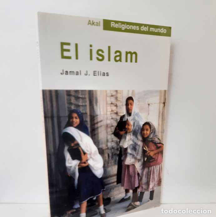 Libros: EL ISLAM - ELIAS, JAMAL J. - Foto 1