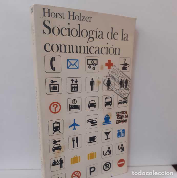 Libros: SOCIOLOG&Iacute;A DE LA COMUNICACI&Oacute;N - HOLZER, HORST - Foto 1