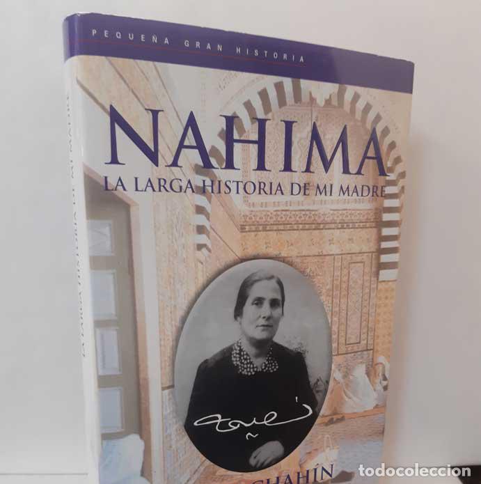 Libros: NAHIMA. LA LARGA HISTORIA DE MI MADRE - CHAH&Iacute;N, EDITH - Foto 1